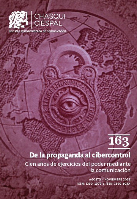 					Ver Núm. 162 (2026): Chasqui 162. De la propaganda al cibercontrol: Cien años de ejercicios del poder mediante la comunicación
				